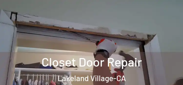  Closet Door Repair Lakeland Village-CA