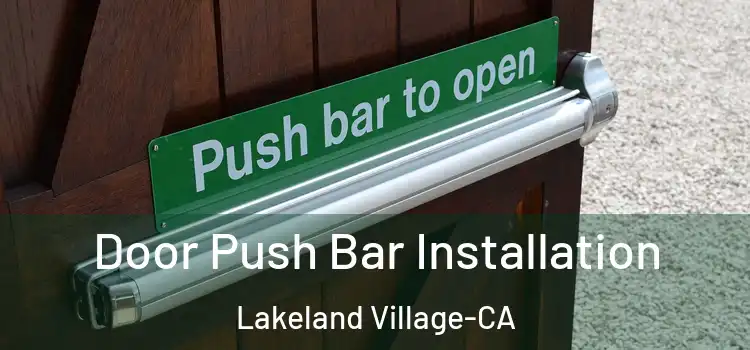  Door Push Bar Installation Lakeland Village-CA