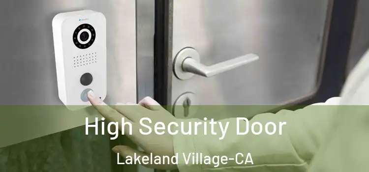  High Security Door Lakeland Village-CA