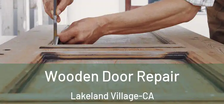  Wooden Door Repair Lakeland Village-CA